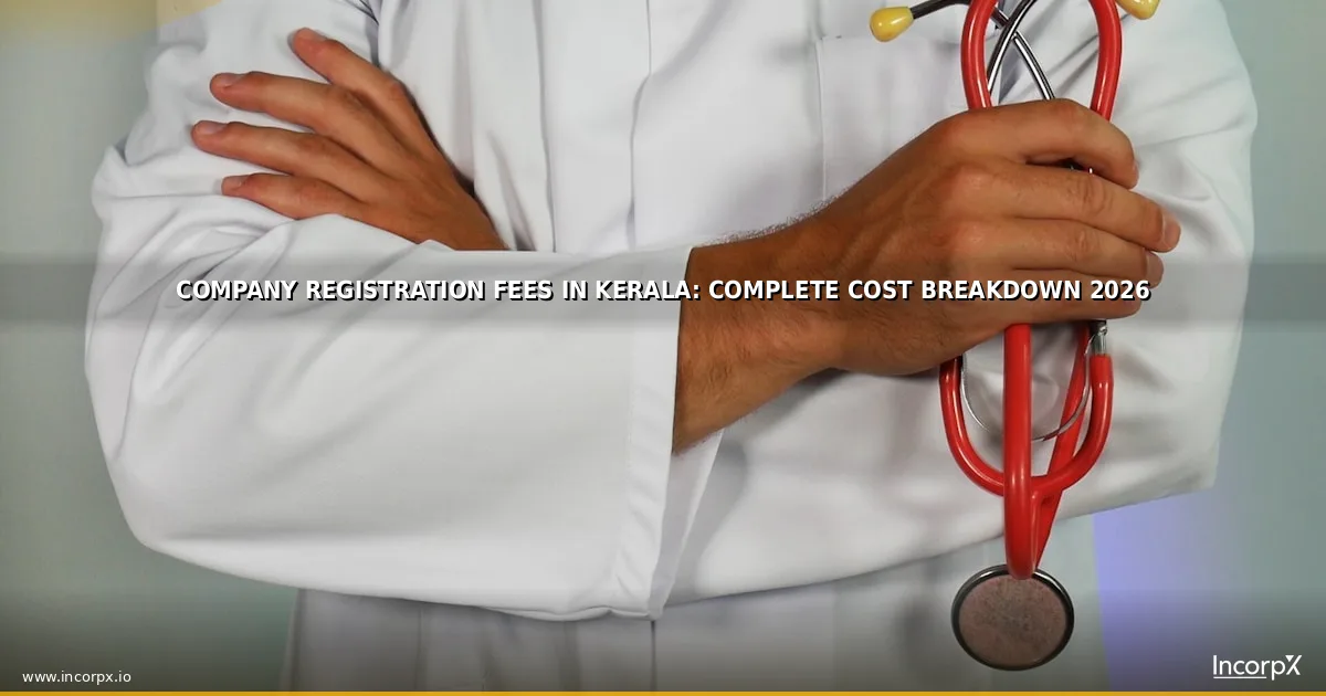 Company Registration Fees in Kerala: Complete Cost Breakdown 2026