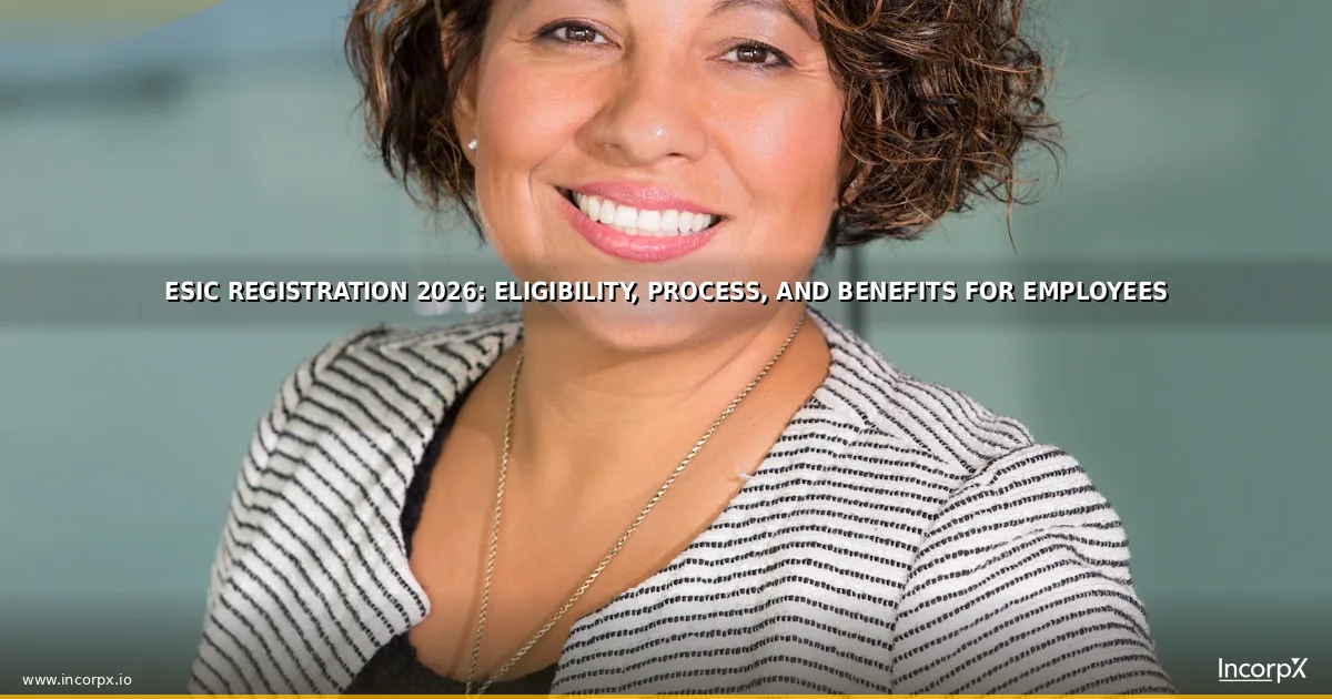 ESIC Registration 2026: Eligibility, Process, and Benefits for Employees