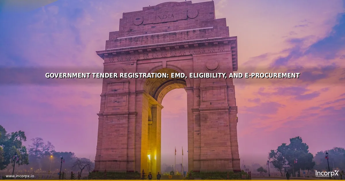 Government Tender Registration: EMD, Eligibility, and e-Procurement