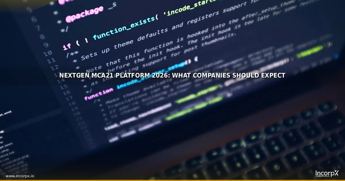 NextGen MCA21 Platform 2026: What Companies Should Expect NextGen MCA21 Platform 2026: What Companies Should Expect