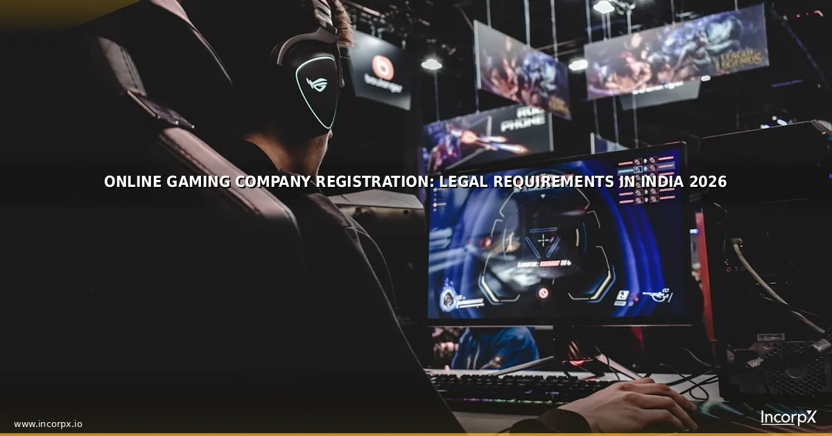Online Gaming Company Registration: Legal Requirements in India 2026