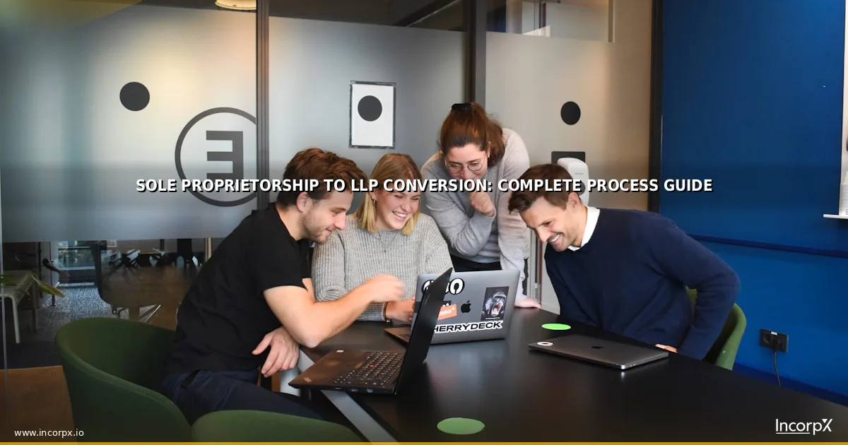Sole Proprietorship to LLP Conversion: Complete Process Guide
