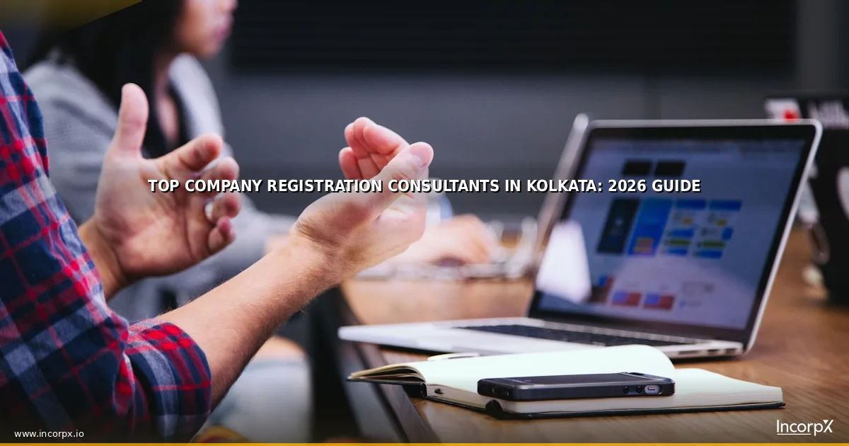 Top Company Registration Consultants in Kolkata: 2026 Guide