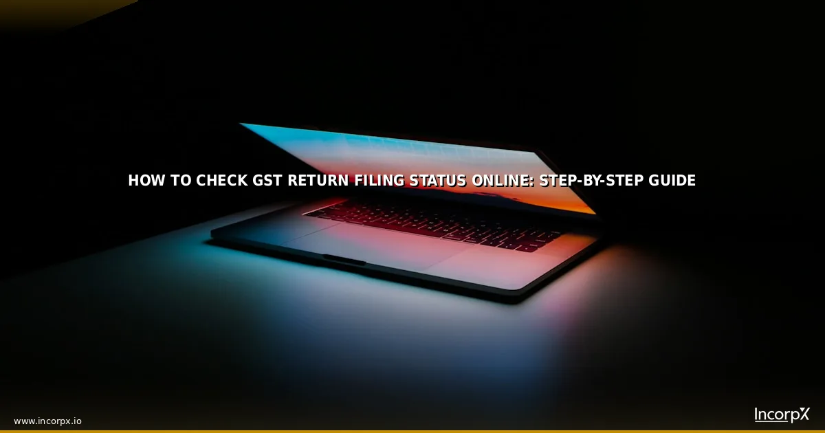 How to Check GST Return Filing Status of Any Business Online