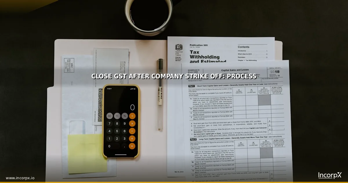Close GST After Company Strike Off: Process Close GST After Company Strike Off: Process