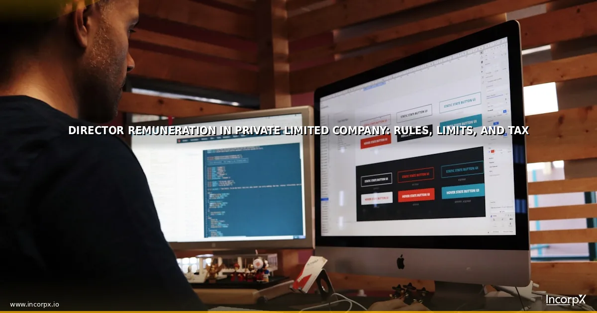 Director Remuneration in Private Limited Company: Rules and Limits Director Remuneration in Private Limited Company: Rules and Limits