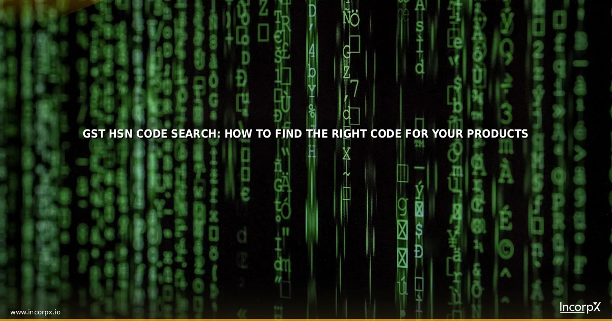 GST HSN Code Search: How to Find the Right Code for Your Products