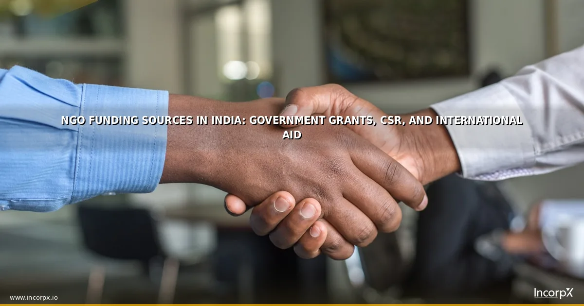 NGO Funding Sources in India: Grants, CSR, and Foreign Donations