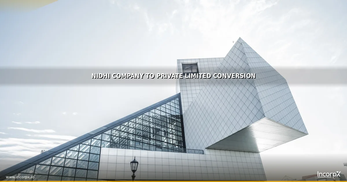 Nidhi Company to Private Limited Conversion