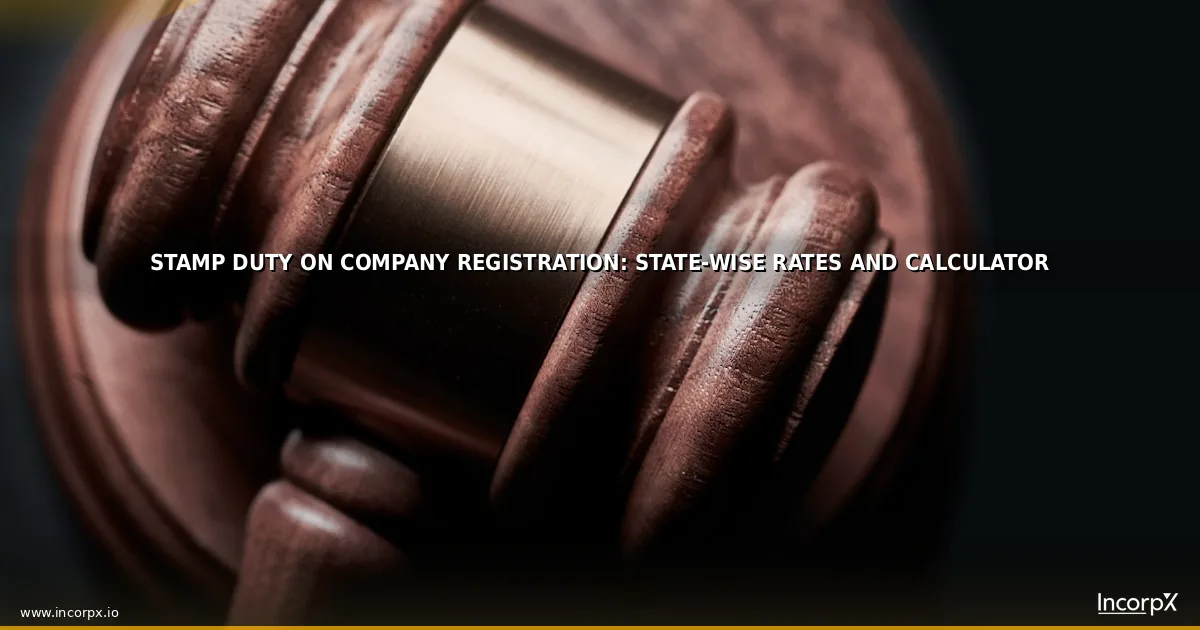 Stamp Duty for Company Registration: State-Wise Rates in 2026