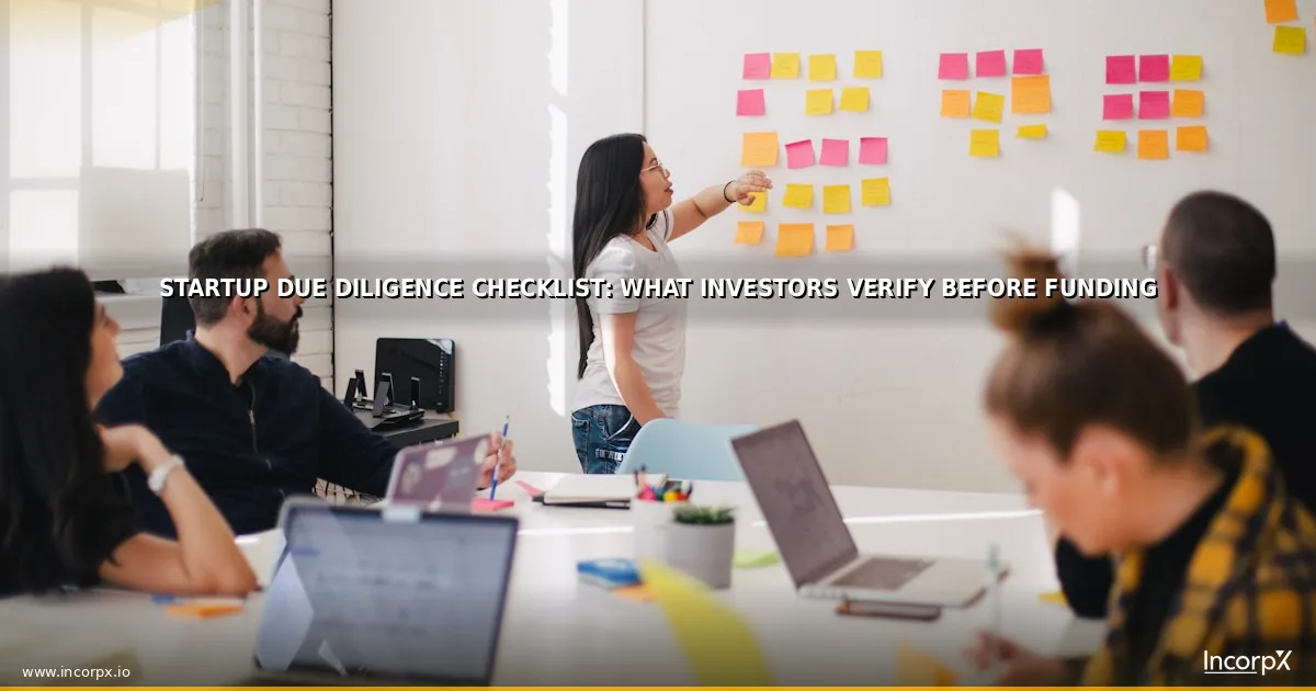 Startup Due Diligence Checklist: What Investors Verify Before Funding
