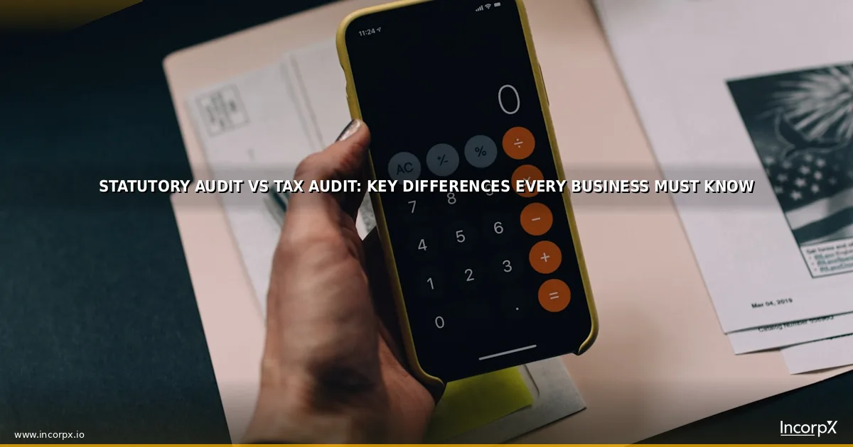 Statutory Audit vs Tax Audit: Key Differences for Indian Companies
