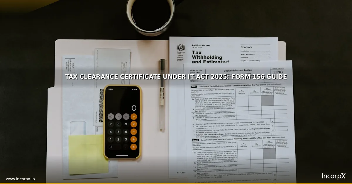 Tax Clearance Certificate Under IT Act 2025: Form 156 Guide