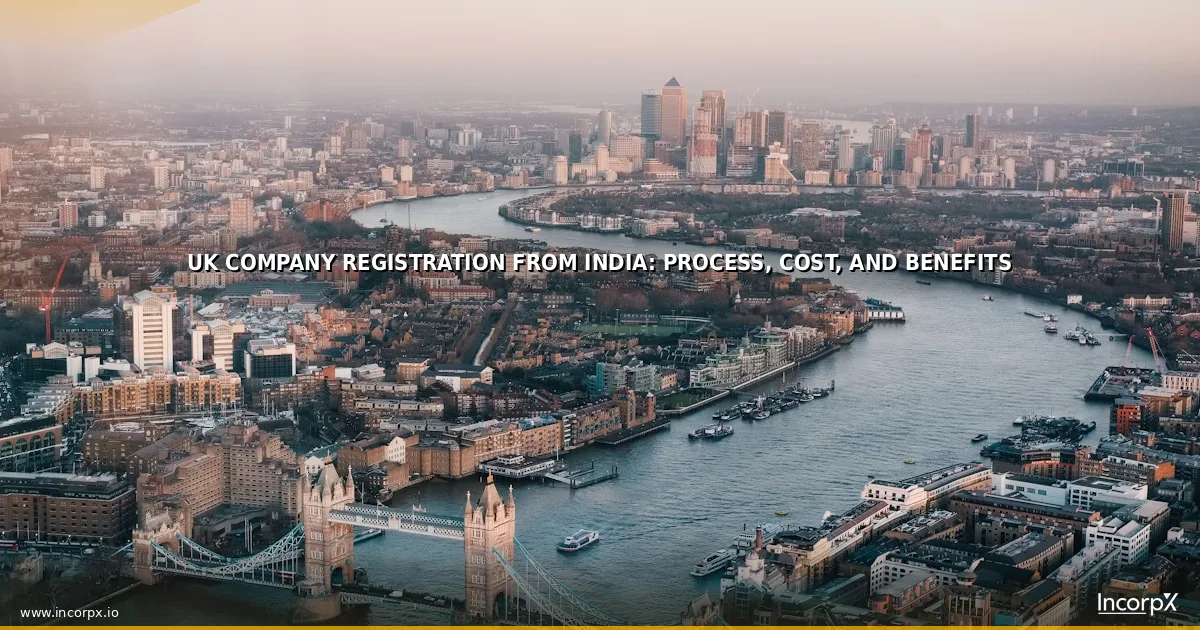 UK Company Registration from India: Process, Cost, and Benefits