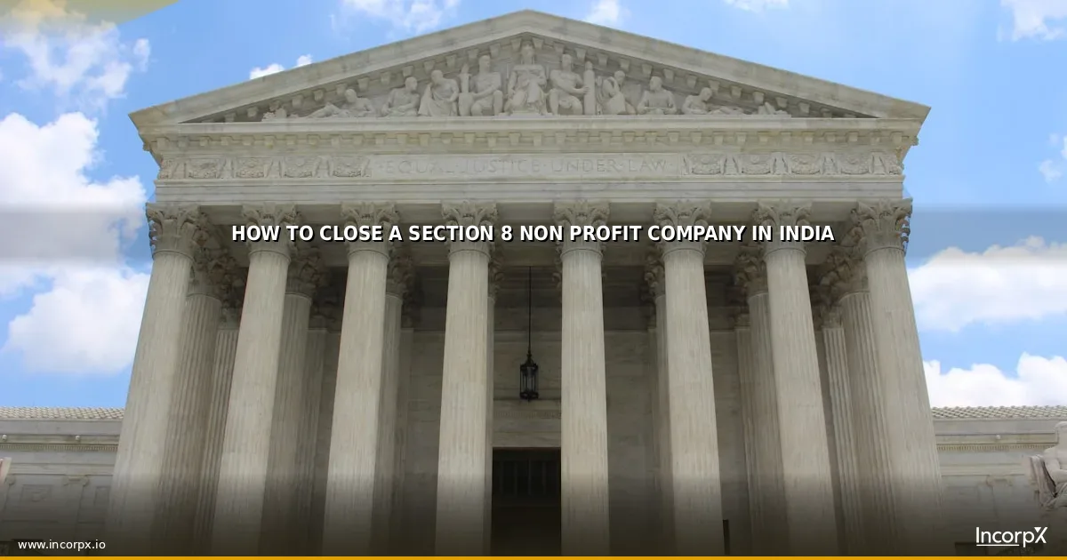 How to Close a Section 8 Non Profit Company in India