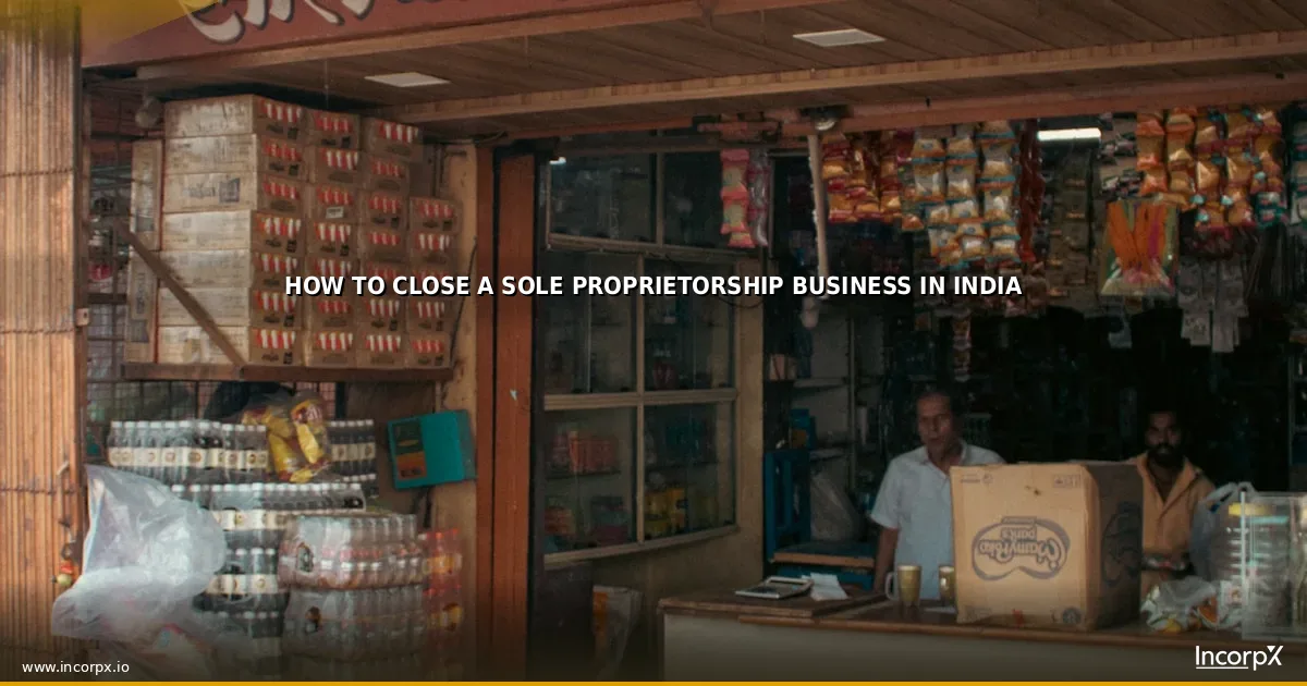 How to Close a Sole Proprietorship Business in India