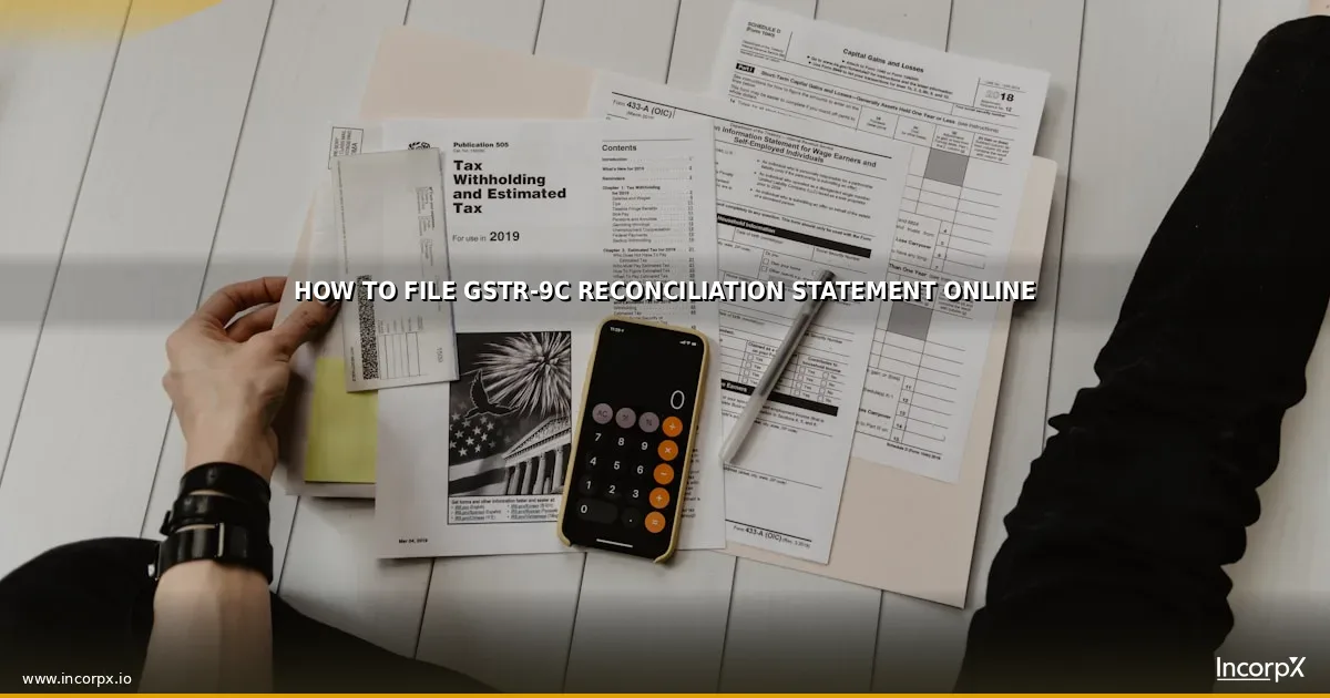 How to File GSTR-9C Reconciliation Statement Online