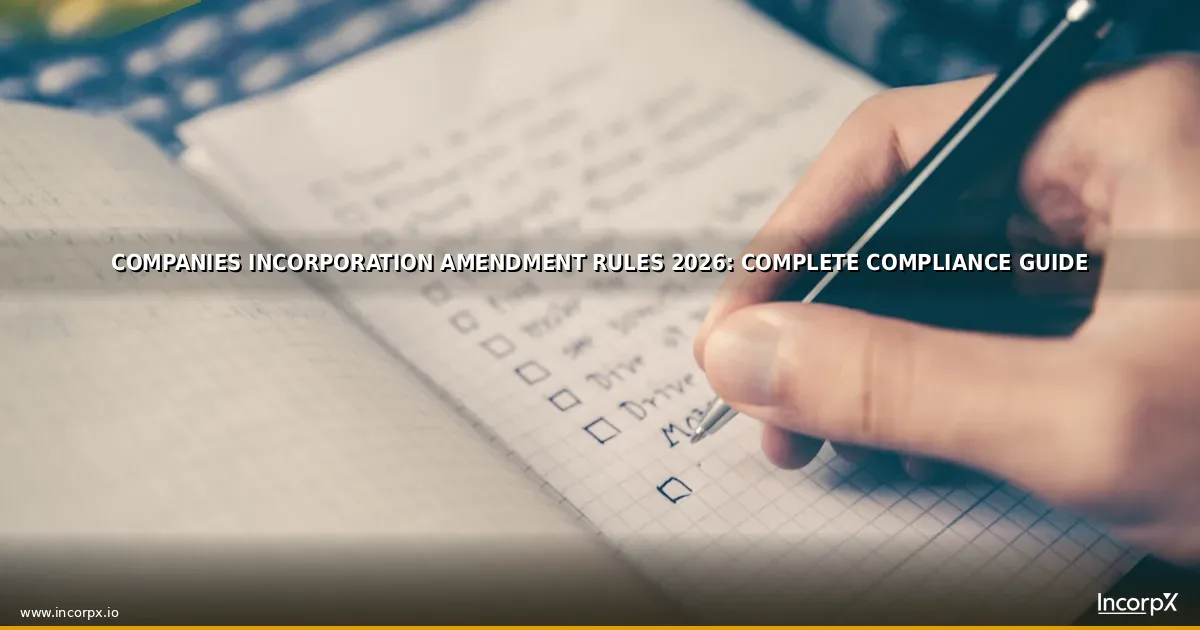 Companies Incorporation Amendment Rules 2026: Complete Compliance Guide