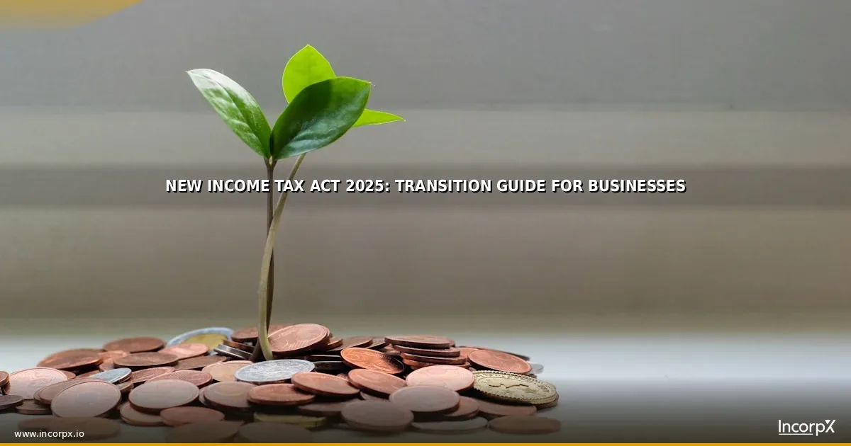 New Income Tax Act 2025: Transition Guide for Businesses