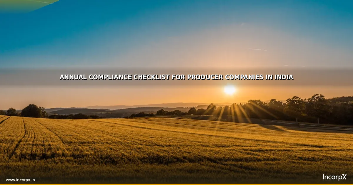 Annual Compliance Checklist for Producer Companies in India