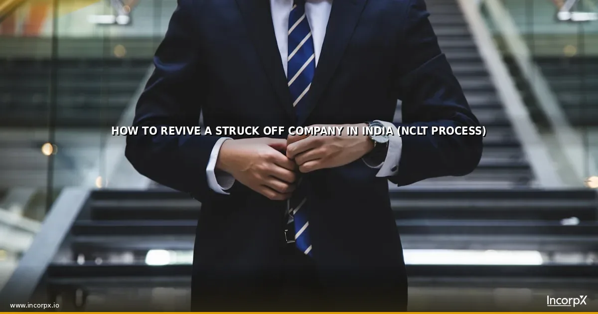How to Revive a Struck Off Company in India (NCLT Process)