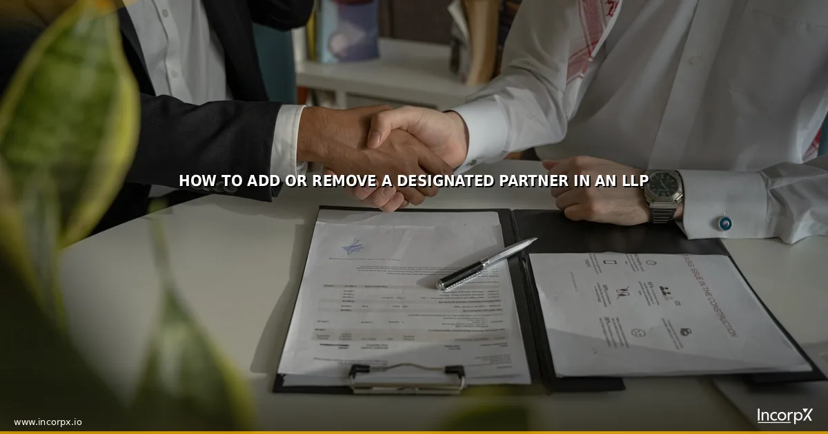 How to Add or Remove a Designated Partner in an LLP