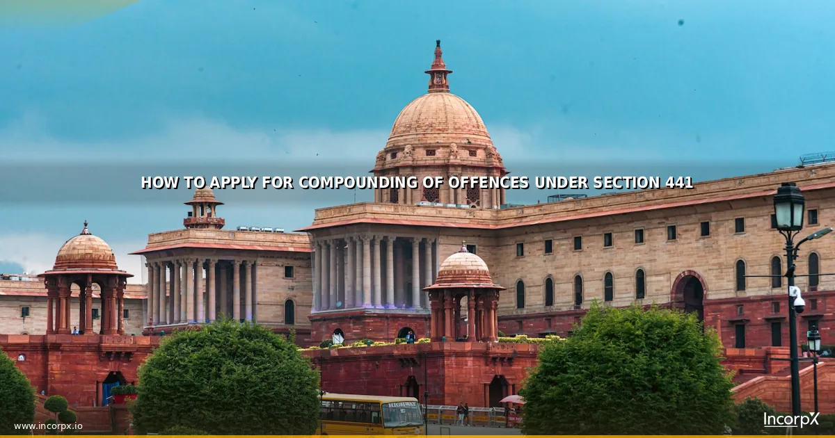 How to Apply for Compounding of Offences Under Section 441