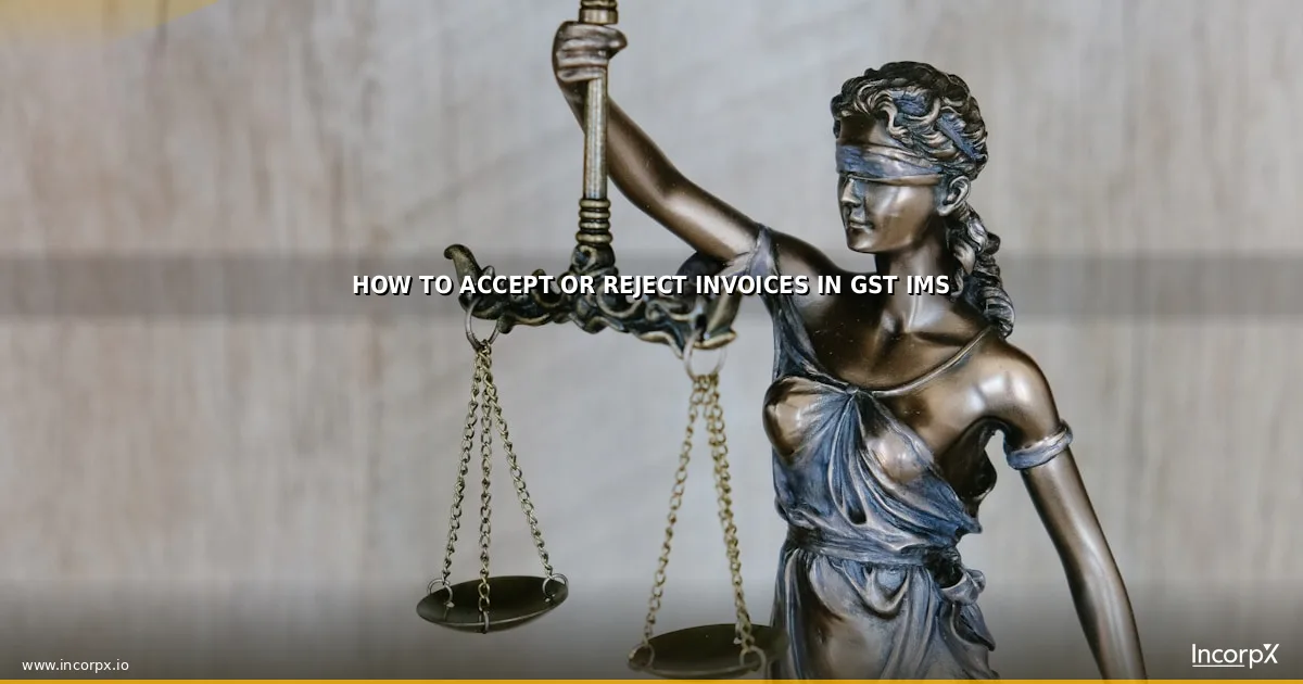 How to Accept or Reject Invoices in GST IMS (India)