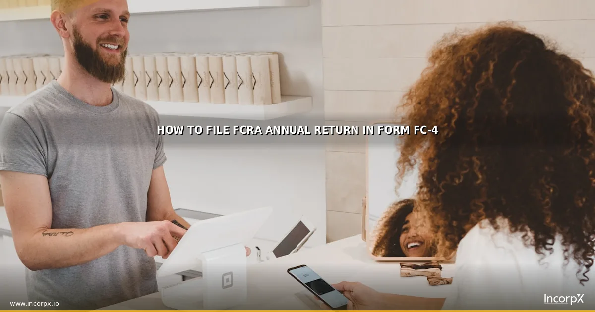 How to File FCRA Annual Return in Form FC-4