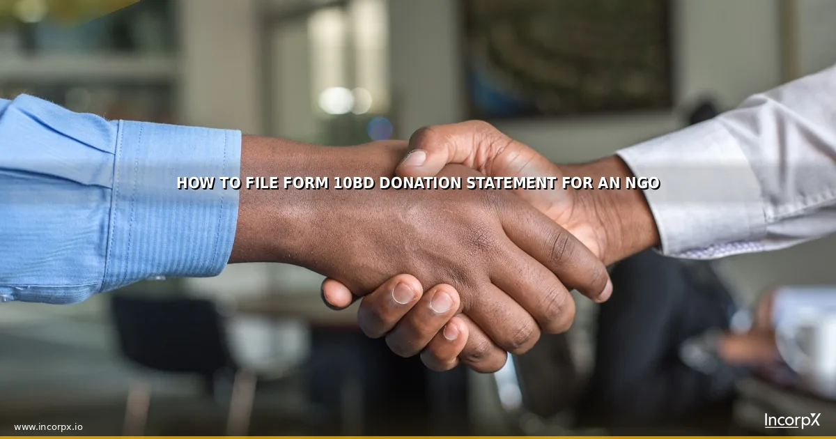 How to File Form 10BD Donation Statement for an NGO