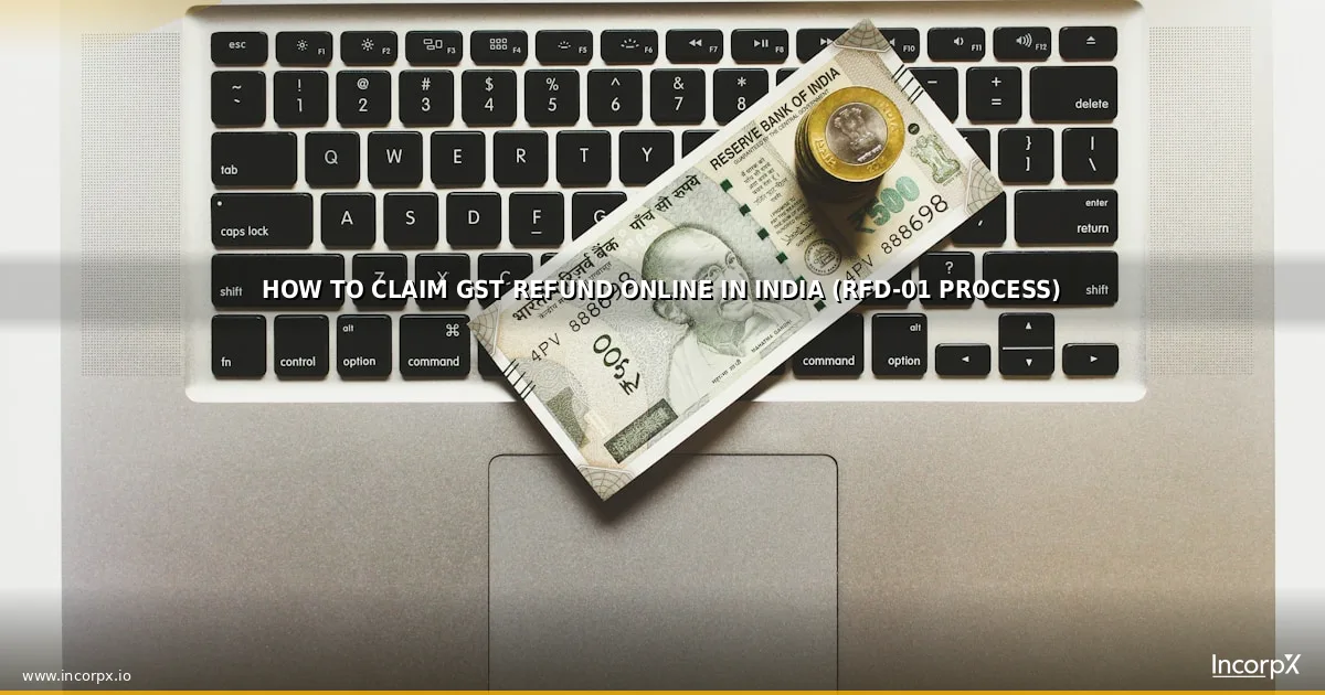 How to Claim GST Refund Online in India (RFD-01 Process)