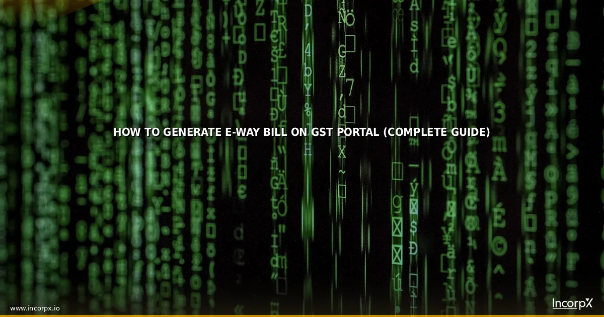 How to Generate E-Way Bill on GST Portal (Complete Guide)