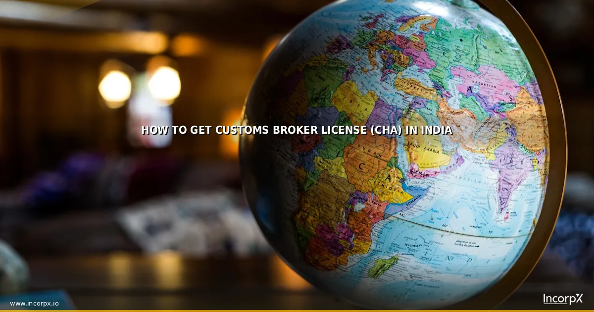 How to Get Customs Broker License (CHA) in India