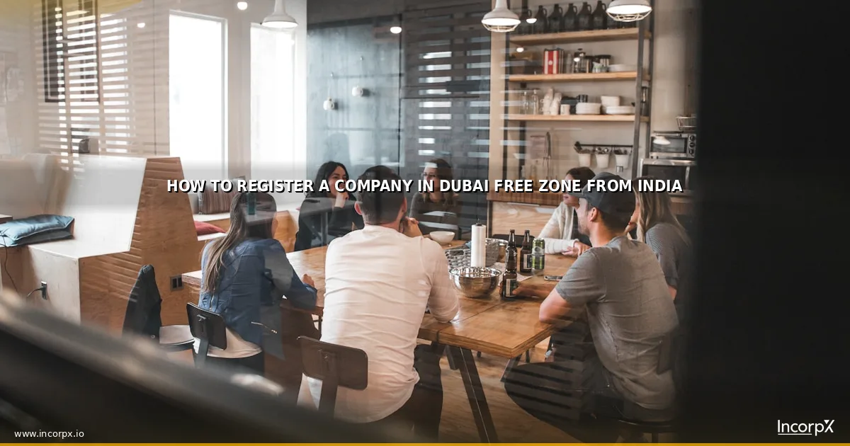 How to Register a Company in Dubai Free Zone from India